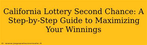 california lottery 2nd chance|Your Guide To The California 2Nd Chance Lottery .